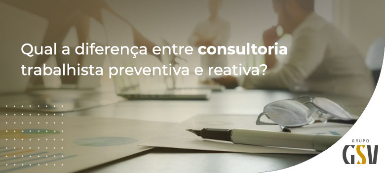 consultoria trabalhista preventiva e reativa