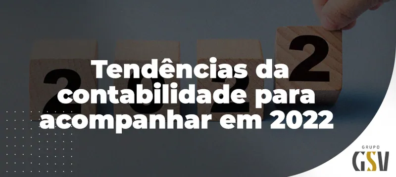 Tendências da Contabilidade para 2022