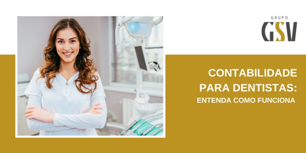 Contabilidade para dentistas: entenda como funciona