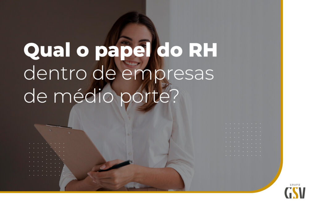 Qual o papel do RH dentro de empresas de médio porte?