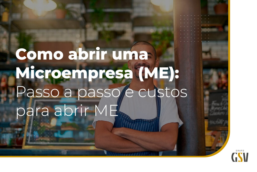 Como abrir uma Microempresa (ME): Passo a passo e custos para abrir ME
